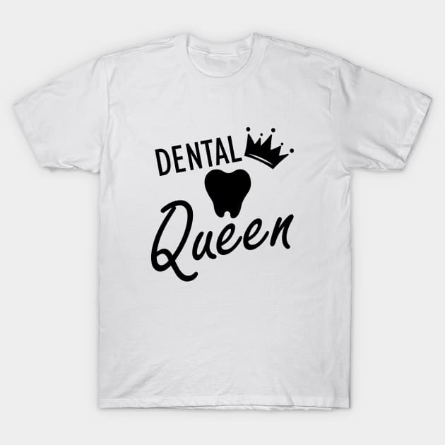Dental Queen T-Shirt by KC Happy Shop